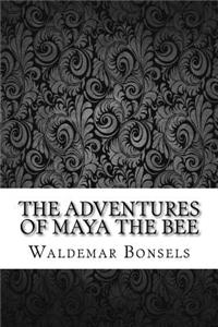 The Adventures of Maya the Bee