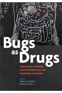 Bugs as Drugs