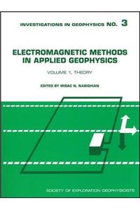 Electromagnetic Methods in Applied Geophysics, Volume 1