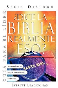 ¿La Biblia realmente dice eso? (GUIA PARA EL LIDER)