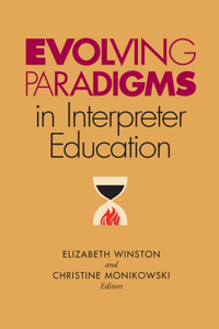 Evolving Paradigms in Interpreter Education