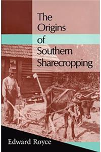 The Origins of Southern Sharecropping