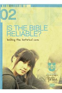 Is the Bible Reliable?