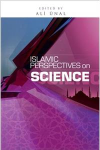 Islamic Perspectives on Science