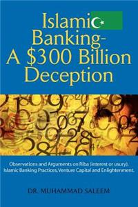Islamic Banking - A $300 Billion Deception
