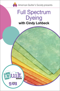 Full Spectrum Fabric Dyeing - Complete Iquilt Class on DVD