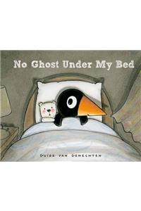 No Ghost Under My Bed