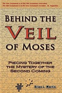 Behind the Veil of Moses