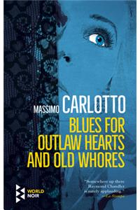 Blues for Outlaw Hearts and Old Whores
