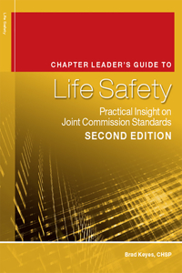 Chapter Leader's Guide to Life Safety: Practical Insight on Joint Commission Standards