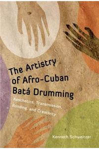 The Artistry of Afro-Cuban Bata Drumming