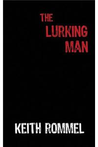 The Lurking Man