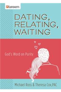 Dating, Relating, Waiting: God's Word on Purity