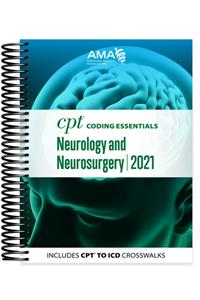 CPT Coding Essentials for Neurology and Neurosurgery 2021