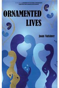 ORNAMENTED LIVES (hc)