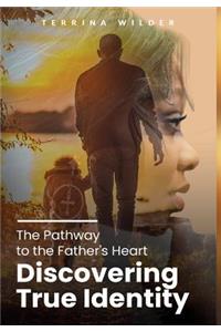 The Pathway to the Father's Heart