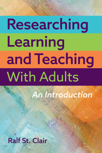 Researching Learning and Teaching with Adults