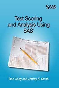 Test Scoring and Analysis Using SAS (Hardcover edition)