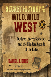 Secret History of the Wild, Wild West