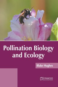 Pollination Biology and Ecology