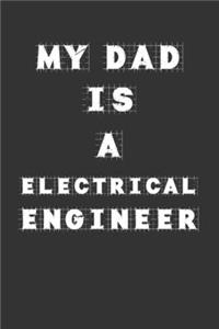 My Dad Is a Electrical engineer
