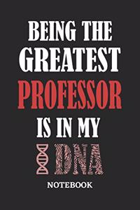 Being the Greatest Professor is in my DNA Notebook