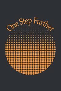 One Step Further