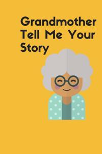 Grandmother Tell Me Your Story