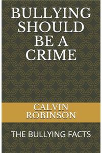 Bullying Should Be a Crime