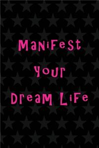 Manifest Your Dream Life
