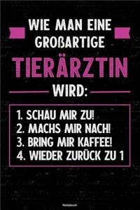 Wie man eine großartige Tierärztin wird