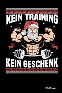 Kein Training Kein Geschenk