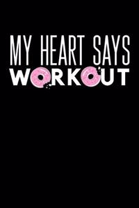 My Heart Says Workout