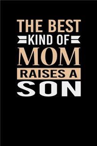 The Best Kind Of Mom Raises A Son