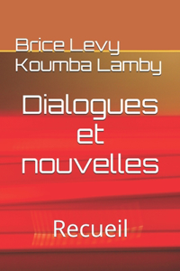 Dialogues et nouvelles