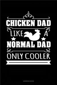 Chicken Dad Like A Normal Dad Only Cooler