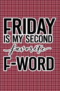 Friday Is My Second Favorite F-Word