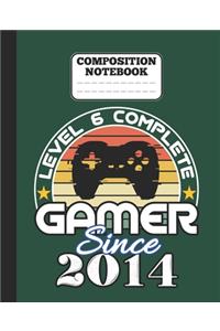 Composition Notebook - Level 6 complete Gamer Since 2014