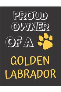 Proud Owner of a Golden Labrador