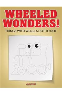 Wheeled Wonders! Things with Wheels Dot to Dot
