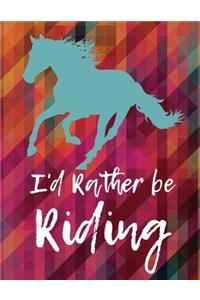 I'd Rather Be Riding