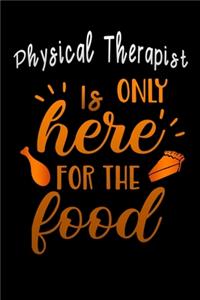 Physical Therapist is only here for the food