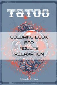 Tatoo Coloring Book For Adults Relaxation