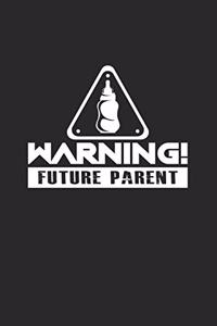 Warning future parent