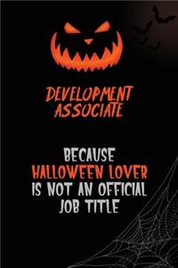 Development Associate Because Halloween Lover Is Not An Official Job Title