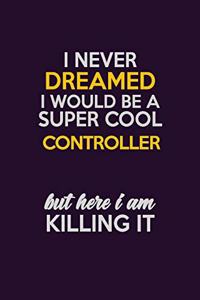 I Never Dreamed I Would Be A Super cool Controller But Here I Am Killing It