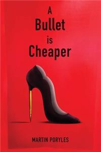 A bullet is cheaper