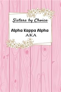 Sisters by Choice Alpha Kappa Alpha