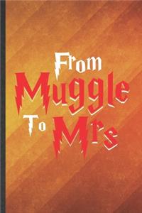 From Muggle to Mrs