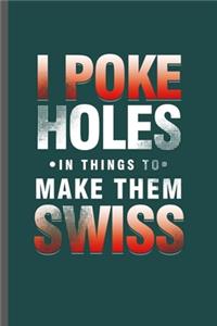I poke holes